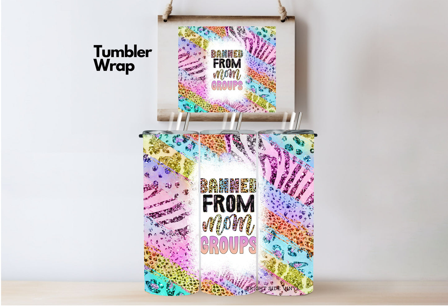Banned From Mom Groups Tumbler Wrap
