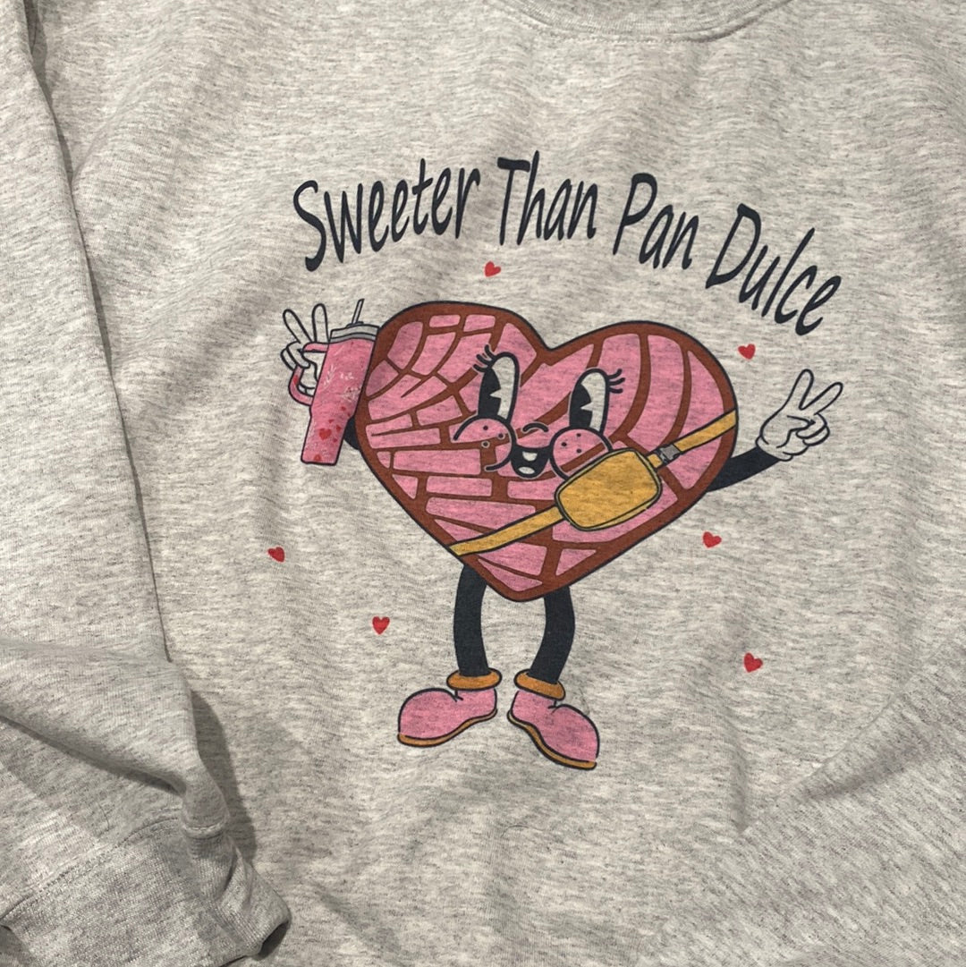 Sweeter Than Pan Dulce Crew Neck