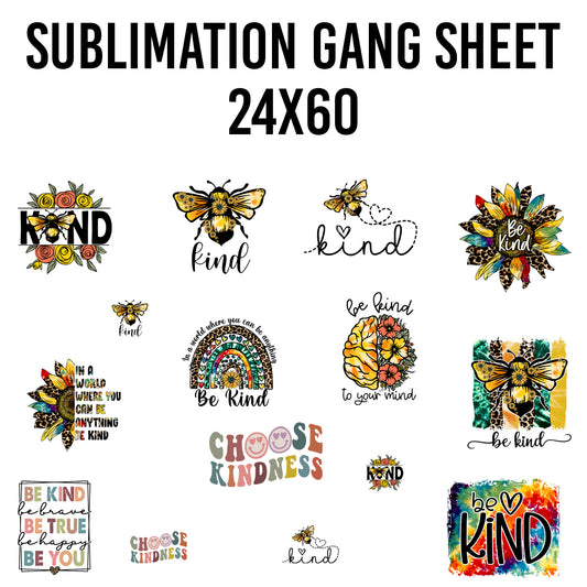 Bee Kind Sublimation 24x60 Gang Sheet
