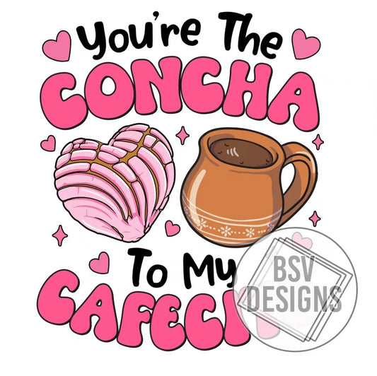 You’re The Concha