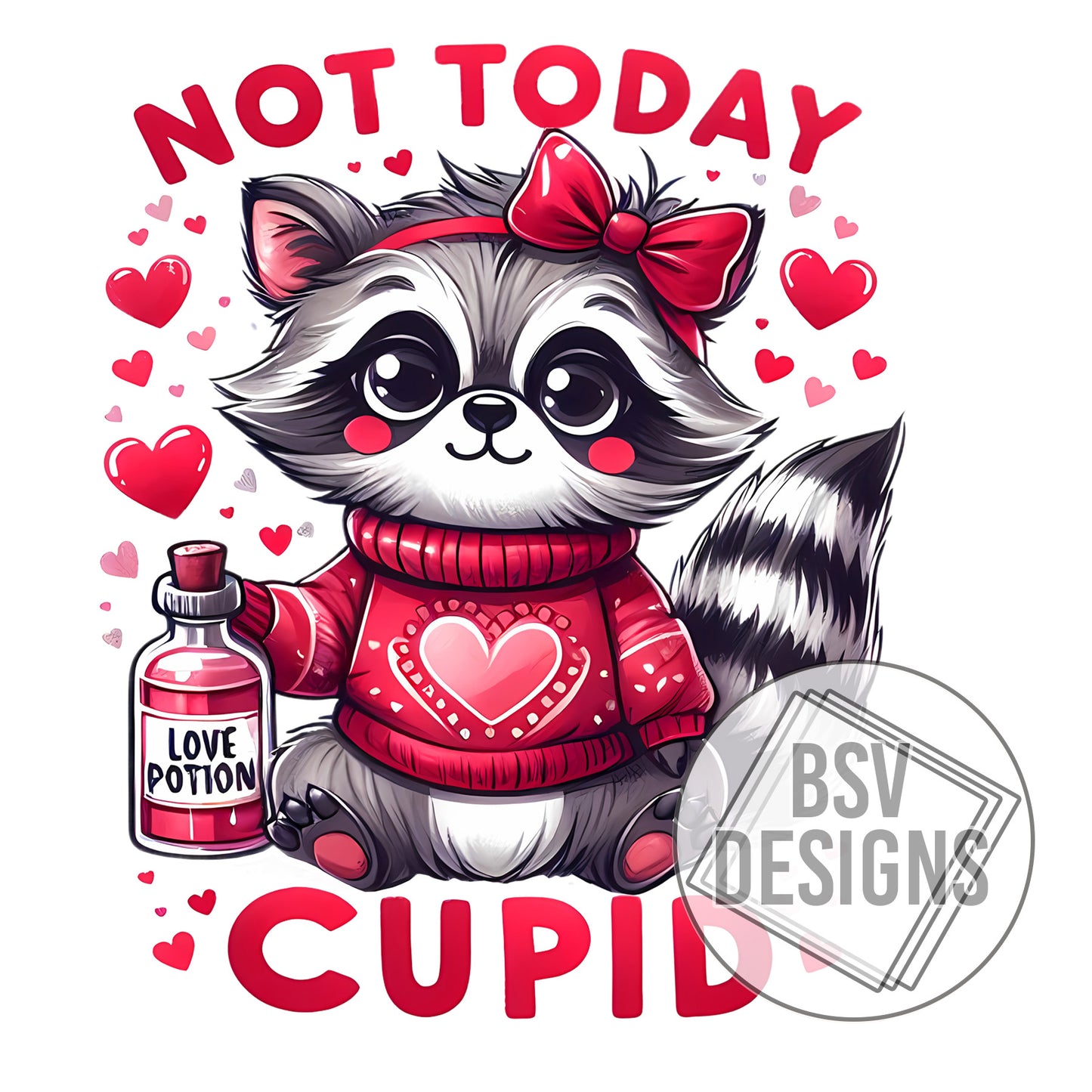 Not today Cupid Racoon