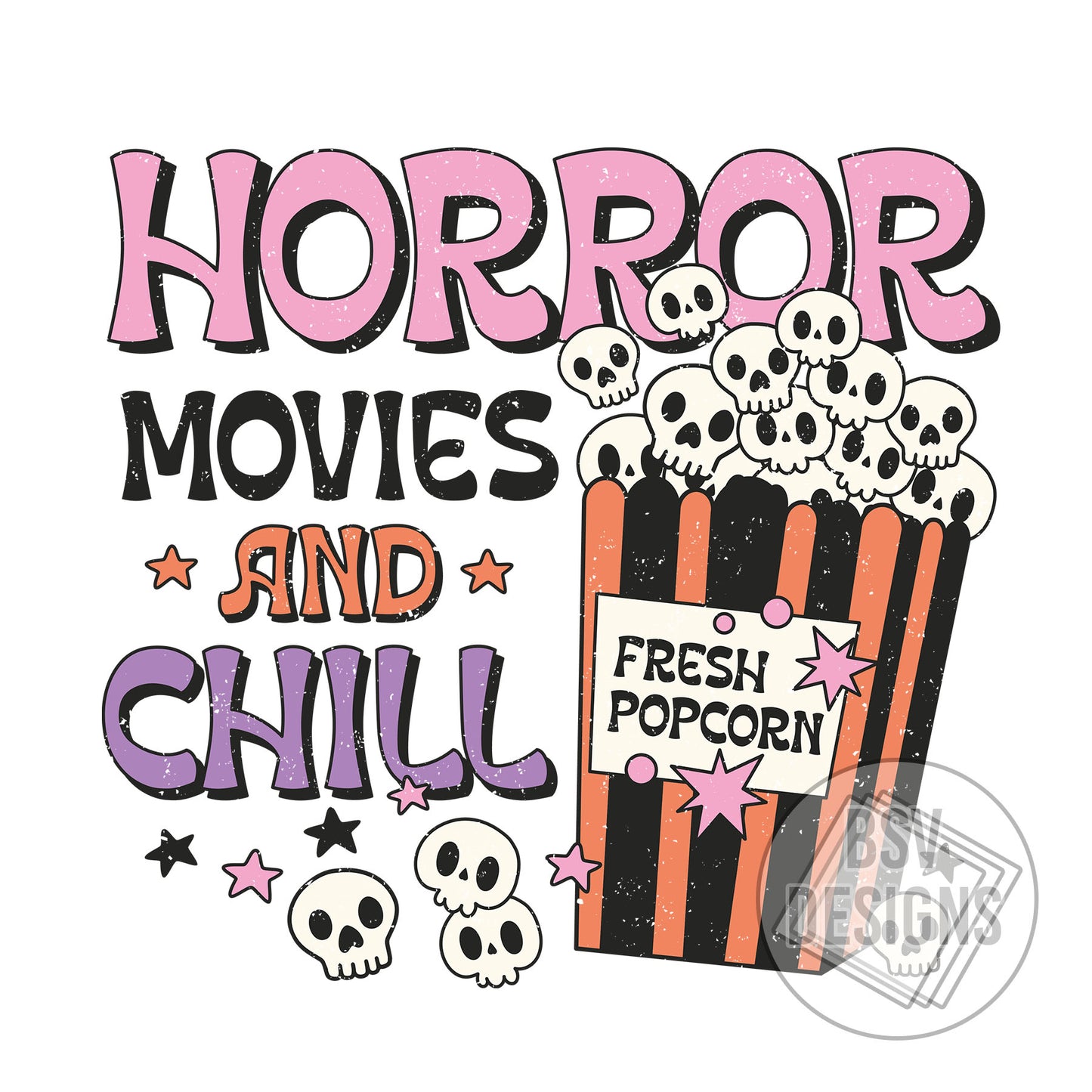 Horror Movies And Chill (Sublimation Transfer)