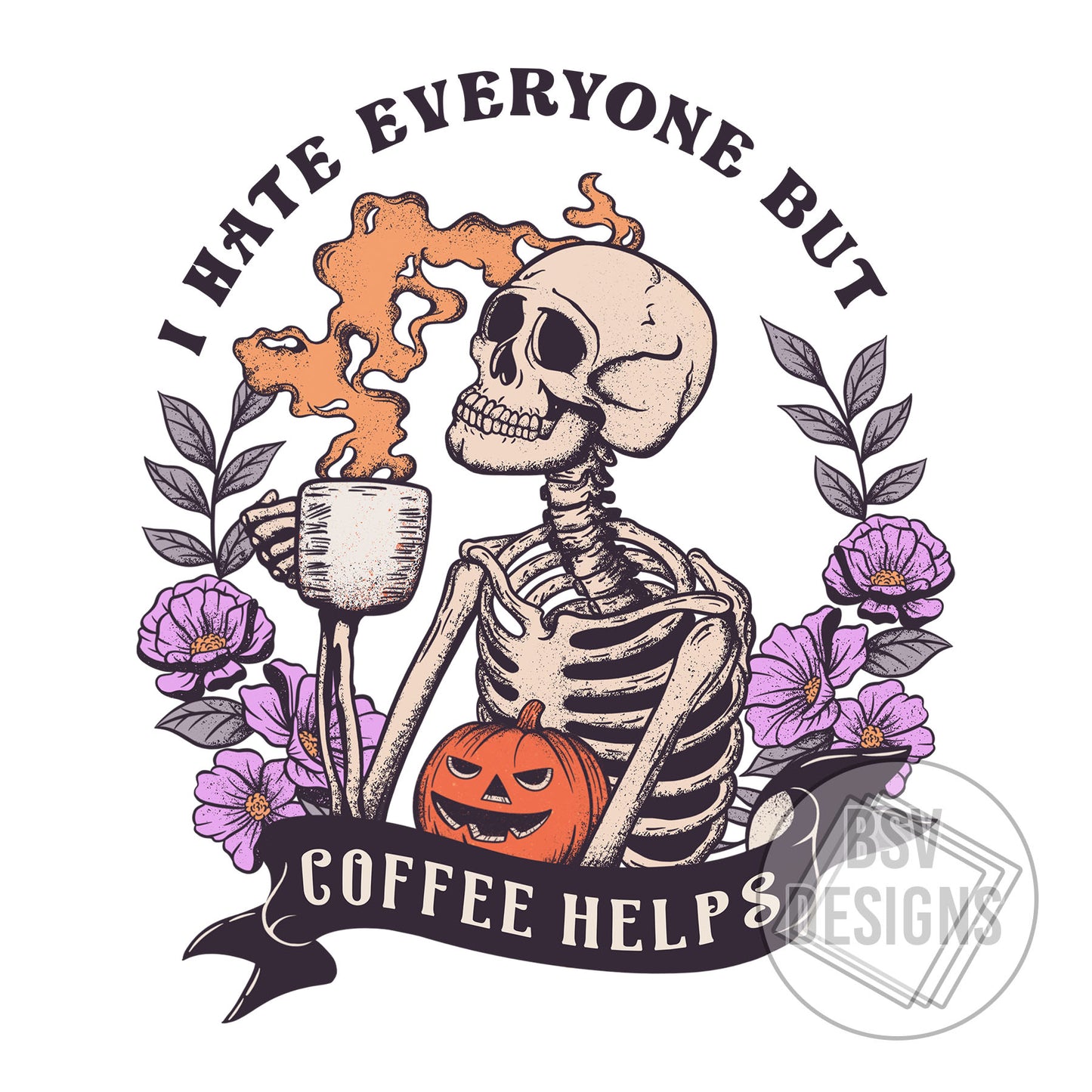 I Hate Everyone Coffee Helps Live Sale