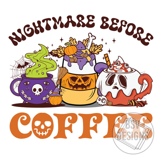 Nightmare Before Coffee (Sublimation Transfer)