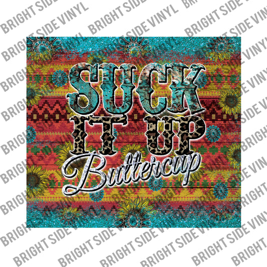 Suck It Up Buttercup Tumbler Wrap