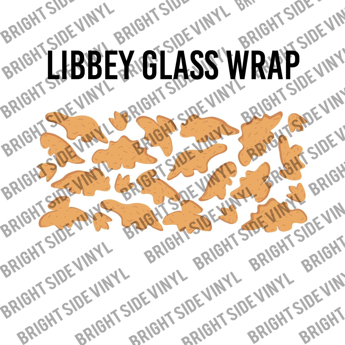 Dino Nuggets (Libbey Glass Wrap)