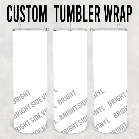 Custom Tumbler Wrap