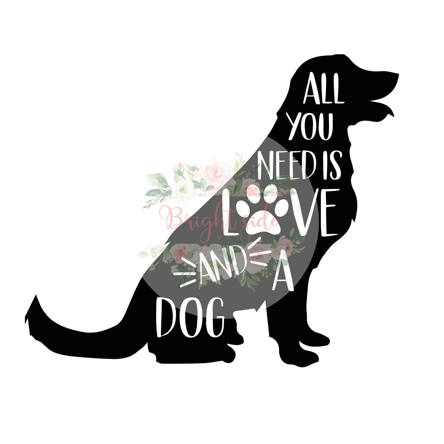 All You Need Is Love And A Dog SVG File