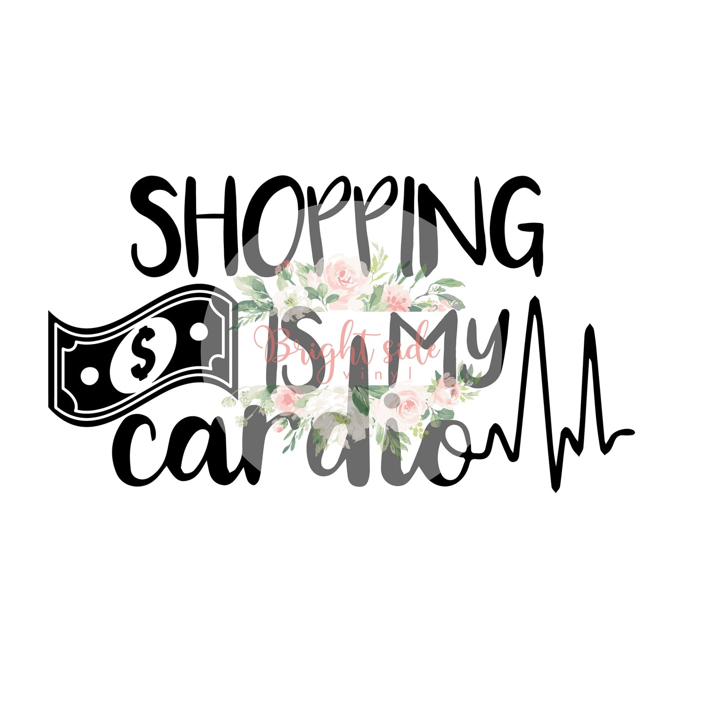 Shopping Is My Cardio SVG File