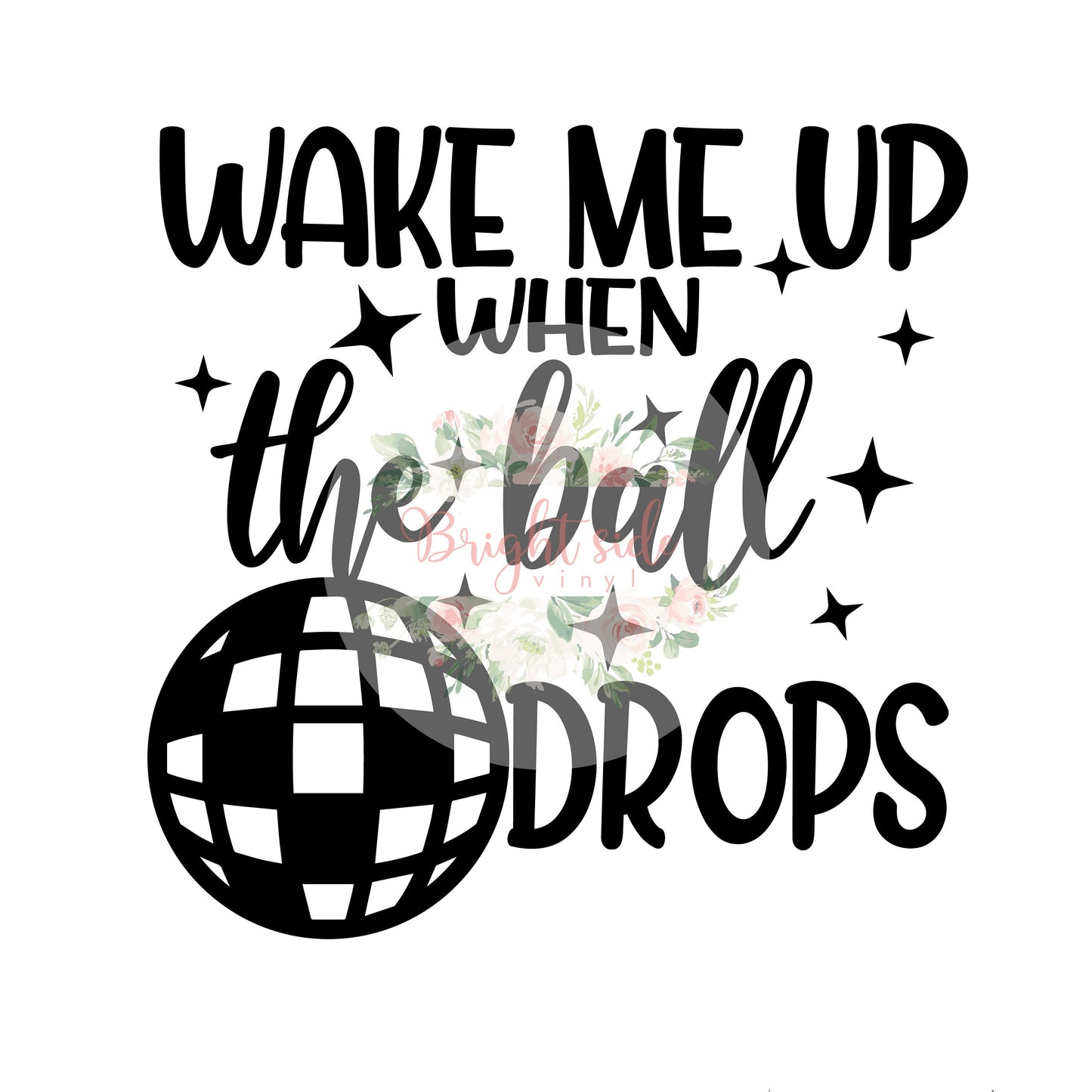 Wake Me Up When The Ball Drops SVG File