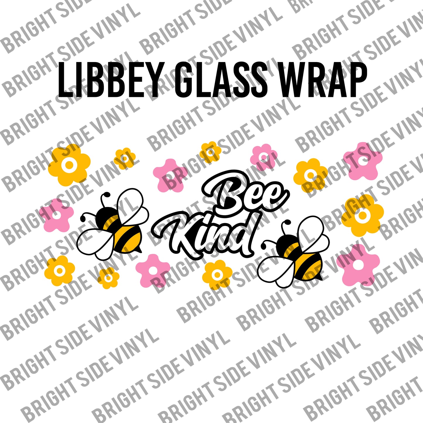 Bee Kind (Libbey Glass Wrap)