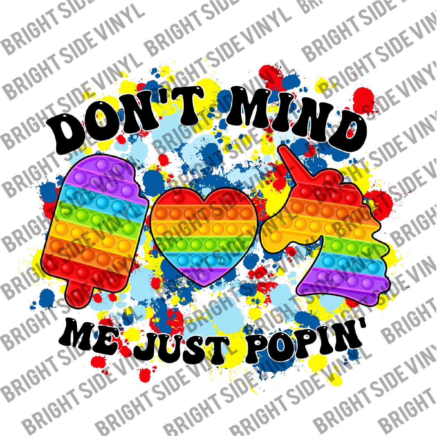 Don't Mind Me Just Popin Autism Awareness Rainbow (Sublimation Transfers)