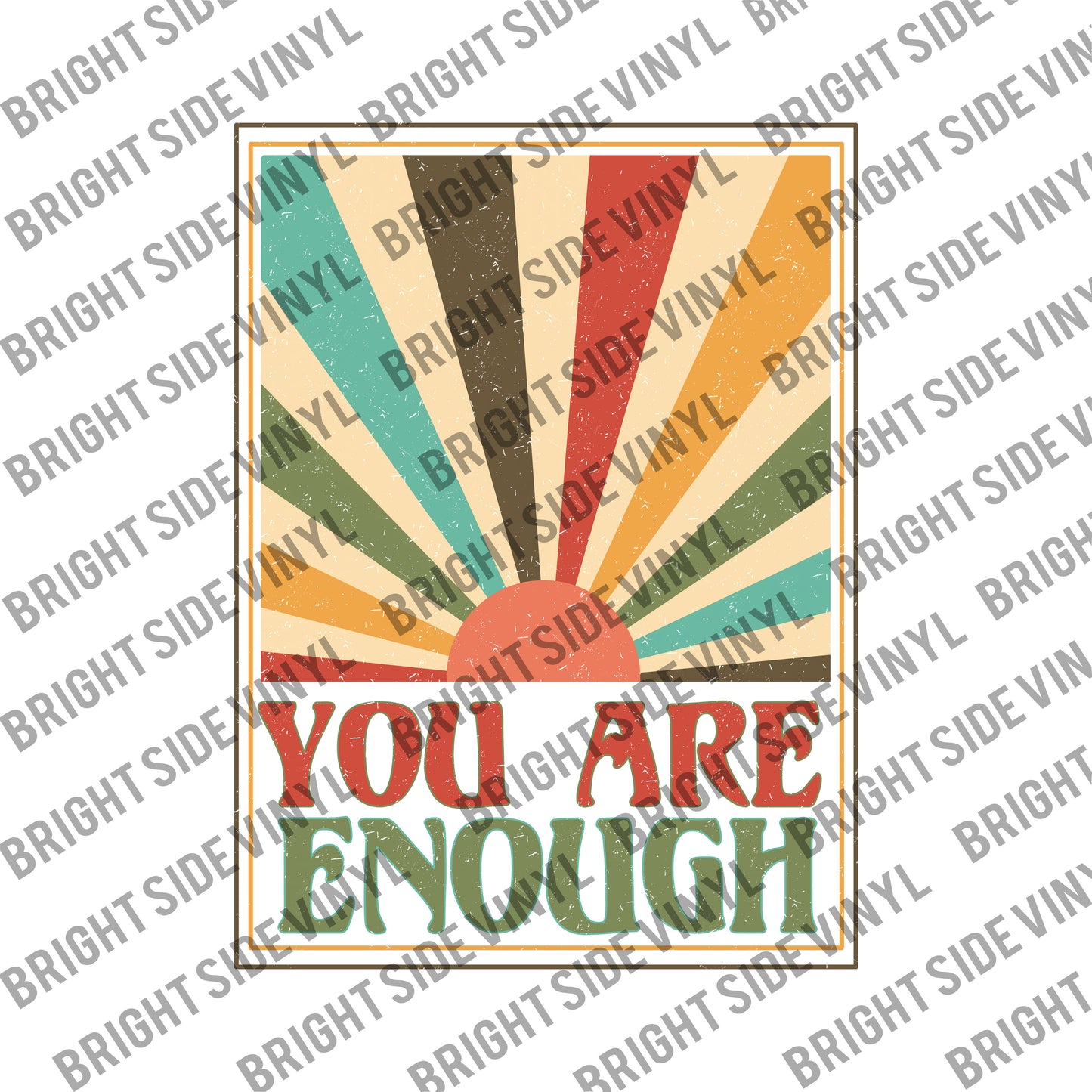You Are Enough (Sublimation Transfers)